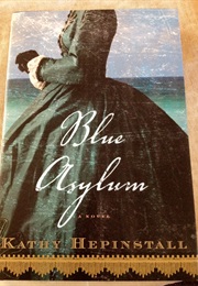 Blue Asylum (Kathy Hepinstall)