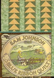 Sam Johnson and the Blue Ribbon Quilt (Lisa Ernst)