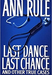 Last Dance, Last Chance (Ann Rule)