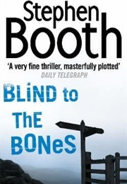 Blind to the Bones (Stephen Booth)