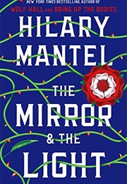 The Mirror &amp; the Light (Hilary Mantel)