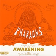 Pharaohs - Awakening