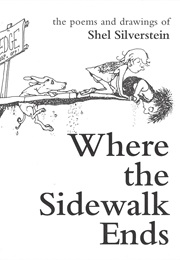 Where the Sidewalk Ends (Shel Silverstein)