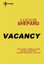 Vacancy (Lucius Shepard)