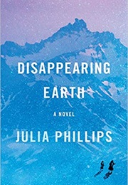 Disappearing Earth (Julia Phillips)