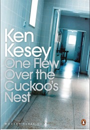 One Flew Over the Cuckoos Nest (Ken Kesey)
