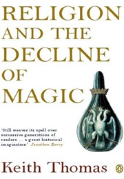 Religion and the Decline of Magic (Keith Thomas)
