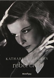 Katharine Hepburn: Rebel Chic (James Druesdow, Kohle Yohannon)