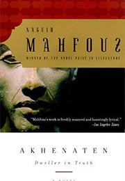 Akhenaten: Dweller in Truth (Naguib Mahfouz)