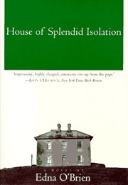 House of Splendid Isolation (Edna O&#39;Brien)