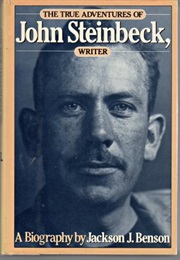 The True Adventures of John Steinbeck, Writer (Jackson L. Benson)