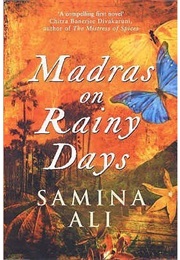 Madras on Rainy Days (Samina Ali)