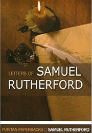 The Letters of Samuel Rutherford (Samuel Rutherford)