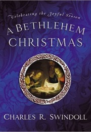 A Bethlehem Christmas (Charles R Swindoll)