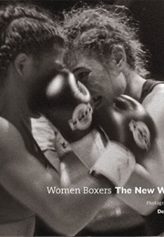 Women Boxers: The New Warriors (Delilah Montoya)