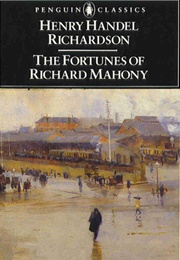 The Fortunes of Richard Mahoney (Henry Handel Richardson)