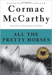 All the Pretty Horses (Cormac McCarthy)
