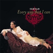Sertab Erener - &quot;Everyway That I Can&quot;