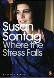 Where the Stress Falls (Susan Sontag)