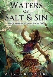 Waters of Salt and Sin (Alisha Klapheke)