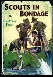 Scouts in Bondage (Geoffrey Prout)