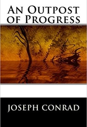 An Outpost of Progress (Joseph Conrad)