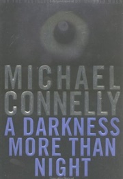A Darkness More Than Night (Michael Connelly)
