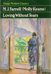 Loving Without Tears (Molly Keane)