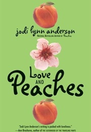 Love and Peaches (Jodi Lynn Anderson)