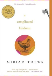 A Complicated Kindness (Miriam Toews)