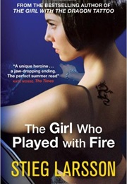 The Girl Who Played With Fire (Steig Larsson)