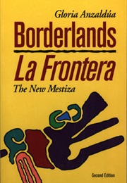 Borderlands (Gloria E. Anzaldúa)