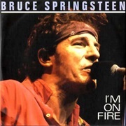I&#39;m on Fire - Bruce Springsteen