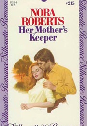 Her Mother&#39;s Keeper (Nora Roberts)
