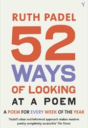 52 Ways of Looking at a Poem (Ruth Padel)