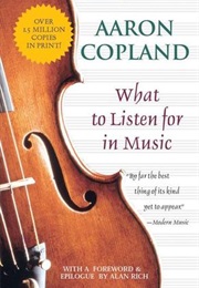 What to Listen for in Music (Aaron Copland)
