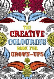 The Creative Colouring Book for Grown-Ups (Michael O&#39;Mara Books)