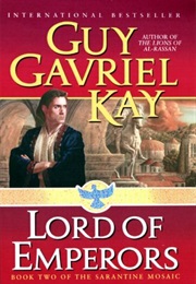 Lord of Emperors (Guy Gavriel Kay)