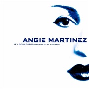 If I Could Go! - Angie Martinez