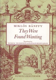 They Were Found Wanting (Miklos Banffy)