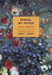 Renoir, My Father (Jean Renoir)