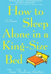 How to Sleep Alone in a King-Size Bed (Theo Pauline Nestor)