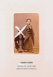 Toddler Hunting: And Other Stories (Taeko Kono)