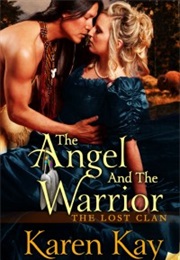 The Angel and the Warrior (Karen Kay)