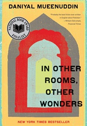 In Other Rooms, Other Wonders (Daniyal Mueenuddin)