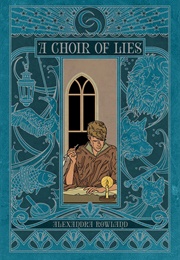 A Choir of Lies (Alexandra Rowland)