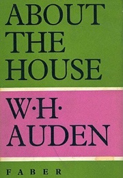 About the House (W.H. Auden)