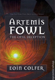 Artemis Fowl and the Opal Deception (Eoin Colfer)