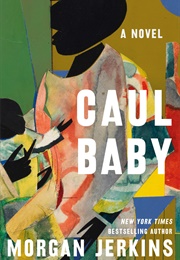 Caul Baby (Morgan Jerkins)
