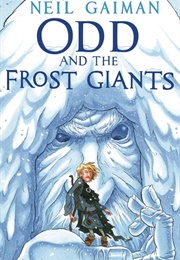 Odd and the Frost Giants (Neil Gaiman)